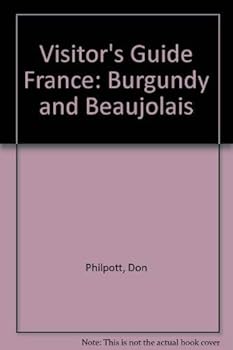 Paperback Visitor's Guide to Burgundy and Beaujolais (Visitor's Guides) Book