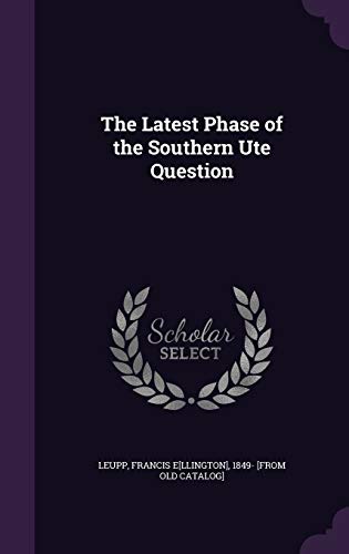 The Latest Phase of the Southern Ute Question