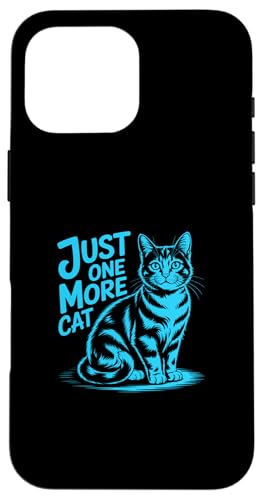 Just One More Cat �X�}�z�P�[�X iPhone 16 Pro Max �p