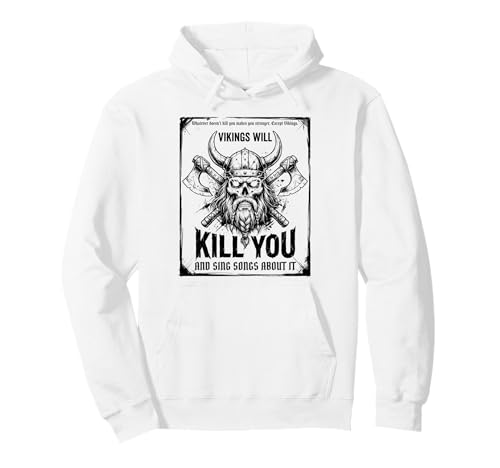 Vikings will kill you and sing songs about it Funny Viking �p�[�J�[