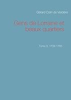 Gens de Lorraine et beaux quartiers. Tome 3, 1709-1765 2322017507 Book Cover