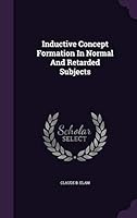 Inductive Concept Formation in Normal and Retarded Subjects 1341721256 Book Cover