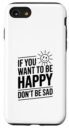 If You Want To Be Happy Don't Be Sad ���`�x�[�V�����̈��p �X�}�z�P�[�X iPhone SE (2020) / 7 / 8 �p