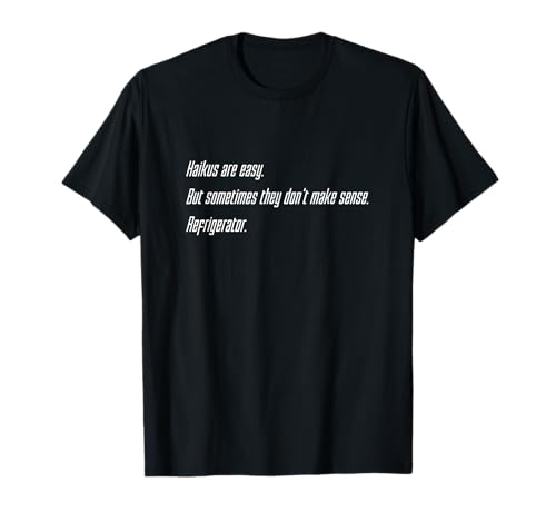 Haikus are easy Cisco's T-shirt T-Shirt