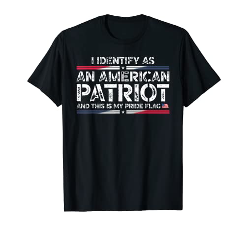 I Identify As An American Patriot This Is My Pride Flag T-Shirt