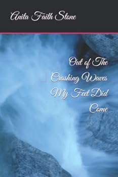 Paperback Out of The Crashing Waves My Feet Did Come Book