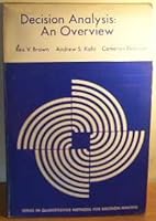 Decision Analysis: An Overview (Series in Quantitative Methods for Decision-Making) 003088408X Book Cover