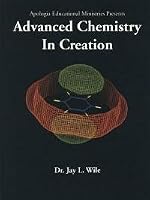 Advanced Chemistry in Creation Student Book 2nd Edition 1935495232 Book Cover