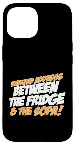 WEEKEND ADDRESS BETWEEN THE FRIDGE AND THE SOFA �X�}�z�P�[�X iPhone 15 �p