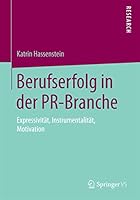 Berufserfolg in Der PR-Branche: Expressivitat, Instrumentalitat, Motivation 3658116528 Book Cover