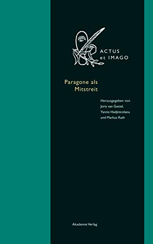 Paragone als Mitstreit (Actus et Imago, 11) (German Edition)