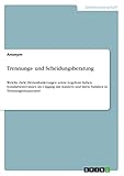 Trennungs- und Scheidungsberatung: Welche Ziele, Herausforderungen sowie Angebote haben Sozialarbeiter:innen im Umgang mit Kindern und ihren Familien in Trennungssituationen?