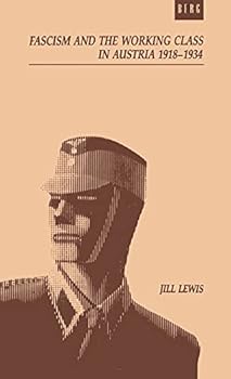 Hardcover Fascism and the Working Class in Austria, 1918-1934 Book