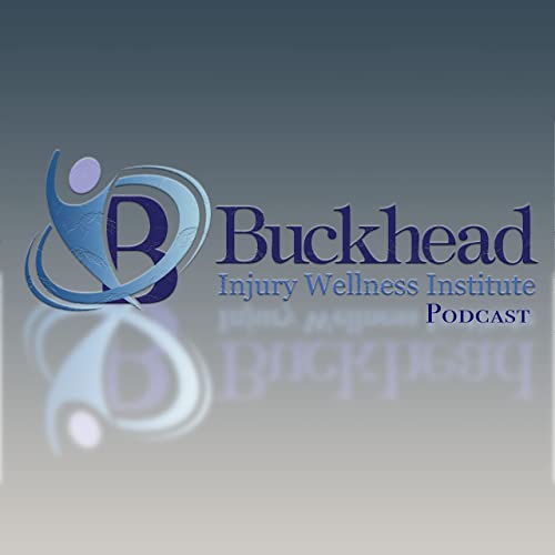 Buckhead Injury Wellness Podcast Ep. 1