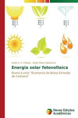 [(Energia Solar Fotovoltaica)] [By (author) Feitosa Paulo H a ] published on (January, 2015)