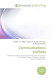  Communications Unifiées: Télécommunications, Bureautique, Messagerie instantanée, Courrier électronique, Traitement de texte, Logiciel de présentation