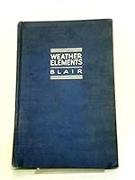 Weather elements,: A text in elementary meteorology, B000FMEKQI Book Cover