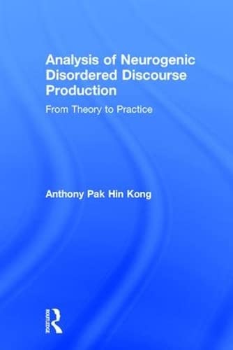 Buy Analysis of Neurogenic Disordered Discourse Production: From Theory to Practice โ BookShops.in