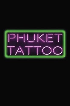 Paperback PHUKET TATTOO: Crazy Tales of Far Away Places Book