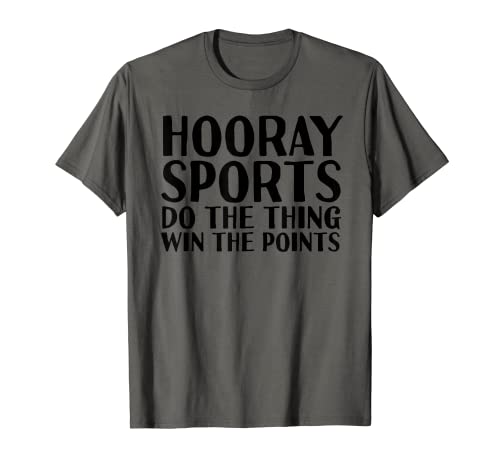 HOORAY SPORTS DO THE THING WIN THE POINTS Regalo divertido Camiseta