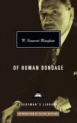 Of Human Bondage: Introduction by Selina Hastings (Everyman's Library Contemporary Classics Series)
