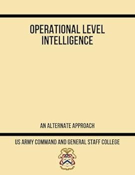 Paperback Operational Level Intelligence: An Alternate Approach Book