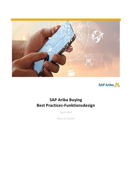 SAP Ariba Buying Handbuch: SAP Ariba Buying Handbuch mit Implementierungsbeispielen