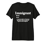 Definition von Einwanderern dokumentierte legale Einwanderungsgesetz Nachrichten Premium T-Shirt