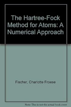 Paperback The Hartree-Fock Method for Atoms: A Numerical Approach Book