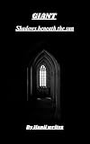  Giant: Shadows beneath the Sun (English Edition)