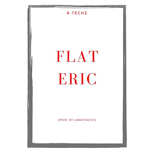  Flat Eric [Explicit]