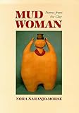 Mud Woman: Poems from the Clay (Sun Tracks)