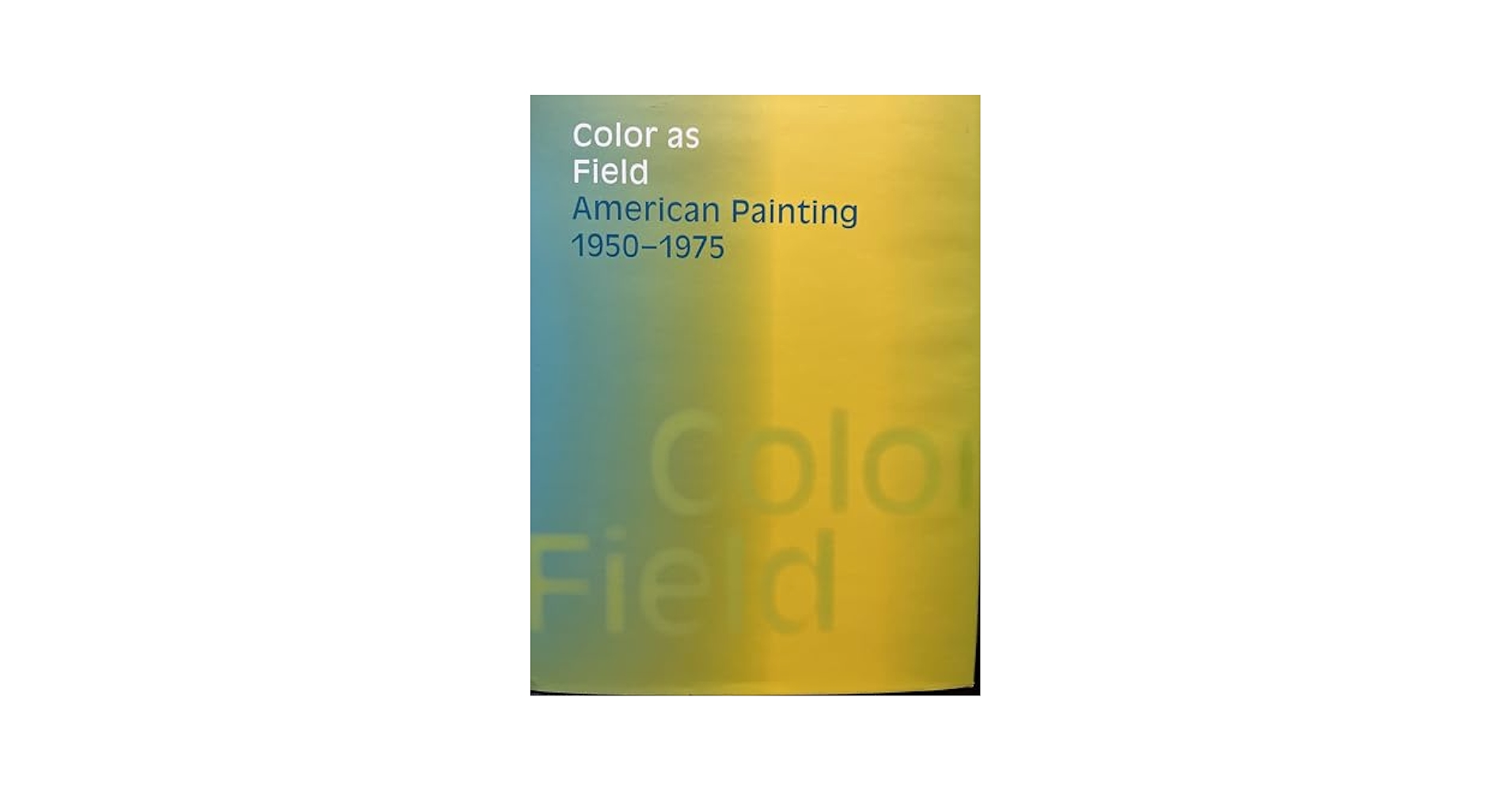洋書 Color as Field American Painting 1950-75 Color as Field: American Painting, 1950-1975 (American