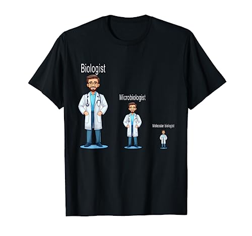Funny Gift for Biologist Microbiologist Molecular Biologist T-Shirt