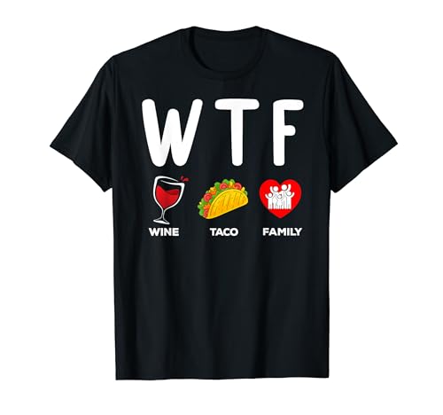 WTF: Wine Taco Family Funny Taco Lovers Camiseta