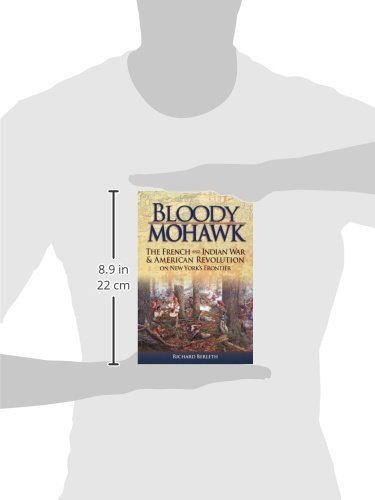 Bloody Mohawk: The French and Indian War & American Revolution on New York's Frontier - Image 2