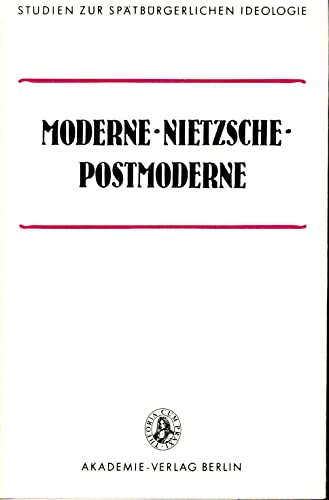 Moderne - Nietzsche - Postmoderne