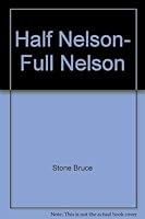 Half Nelson, Full Nelson 0060259213 Book Cover