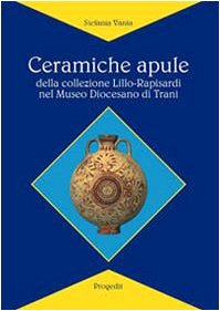 Céramiques apuliennes Lillo-Rapisardi Trani - Livre archéologie art antique italien