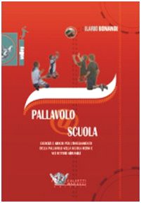 Vedi scheda su Amazon Pallavolo a scuola. Esercizi e giochi per l'insegnamento della pallavolo nella scuola media e nei settori giovanili. Con DVD