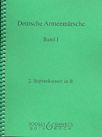 Deutsche Armeemärsche: Parademärsche für Fußtruppen. Band 1. Blasorchester. Sopran-Kornett in B II.
