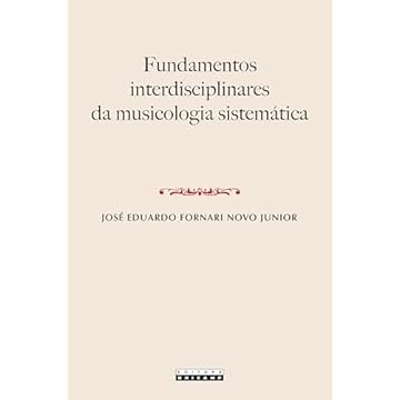Capa do livro FUNDAMENTOS INTERDISCIPLINARES DA MUSICOLOGIA SISTEMÁTICA