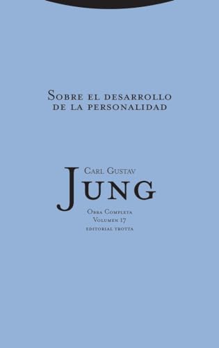 Sobre El Desarrollo De La Personalidad - Volumen 17 (Obra Completa de Carl Gustav Jung)