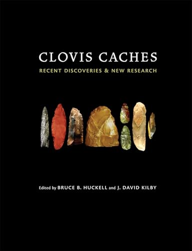 Clovis Caches: Recent Discoveries and New Research