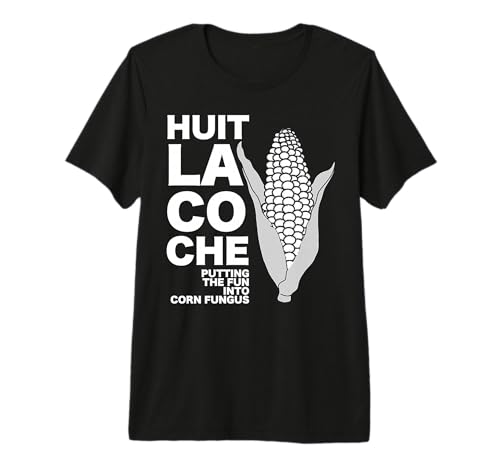 Huitlacoche Corn Fungus Funny Tshirt