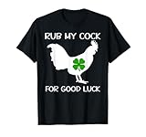 Rub My Cock for Good Luck T-Shirt,St Patrick's Day