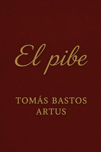 El pibe (Spanish Edition)