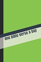 One Bible Verse a Day: A Daily Devotional Journal to Write Scripture in for a Year for Adults and Youth with Lime Green Cover 1730839851 Book Cover