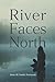 Produktbild River Faces North (Taggak Journey)