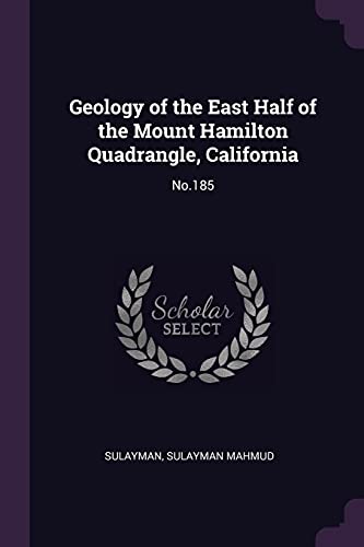 Geology of the East Half of the Mount Hamilton Quadrangle, California: No.185